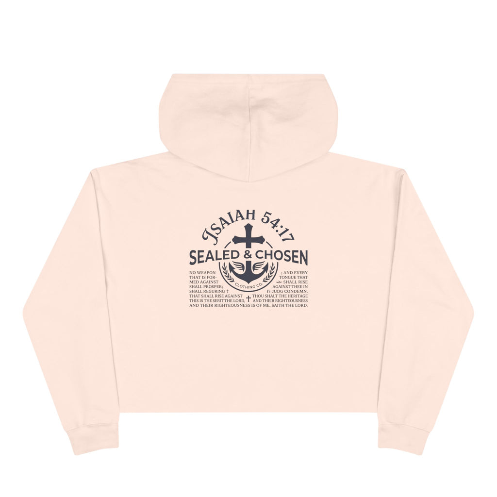 Christian Crop Hoodie — "Sealed & Chosen" Isaiah 54:17 Anchor Design